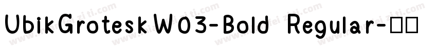 UbikGroteskW03-Bold Regular字体转换